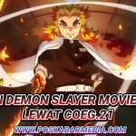 Nonton Demon Slayer Movie Lewat Coeg.21