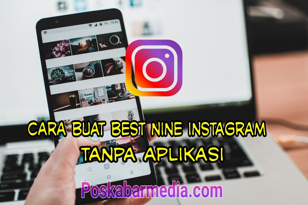 Cara Mudah Membuat Best Nine 2020 Instagram Tanpa Aplikasi