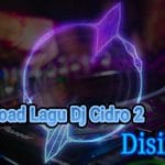 Download Lagu Dj Cidro 2
