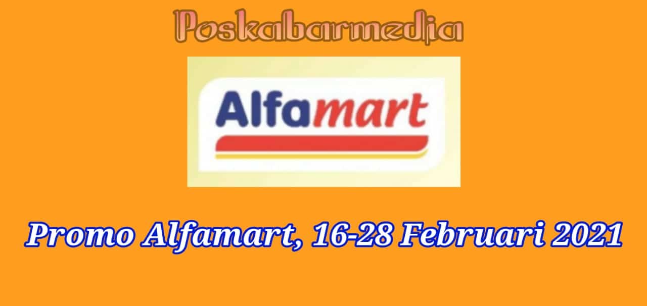 Promo Alfamart 16-28 Februari 2021