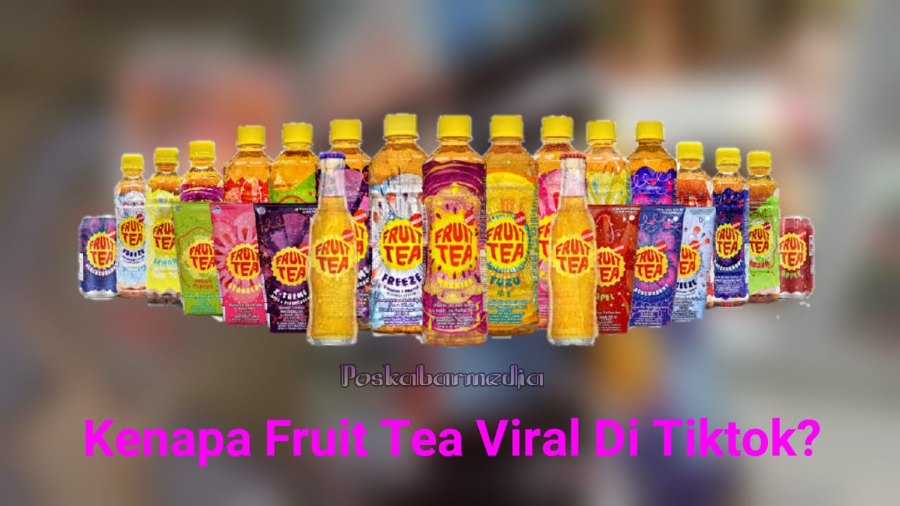 Kenapa Fruit Tea Viral