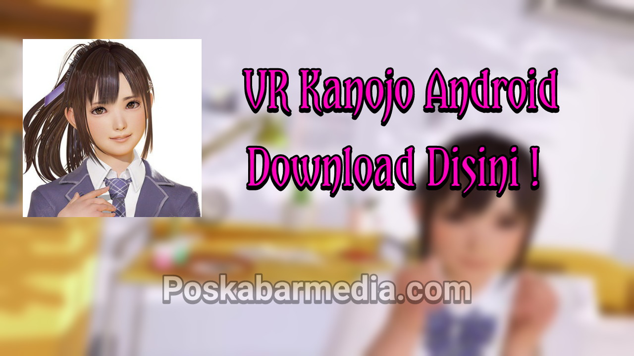 Download VR Kanojo Apk