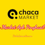 Chaca Market Apk Penghasil Uang