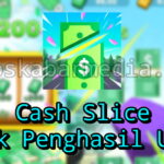 Cash Slice Apk Penghasil Uang