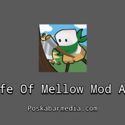 Life Of Mellow Mod Apk