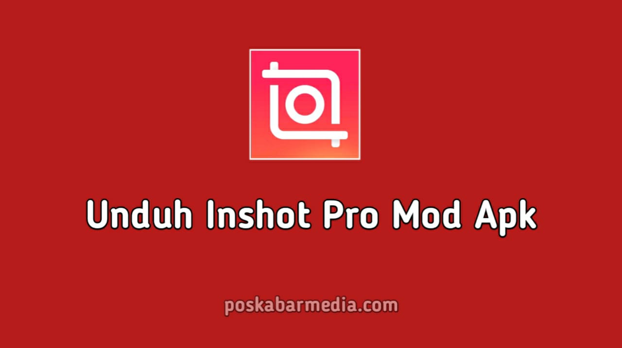 Unduh Inshot Pro Mod Apk
