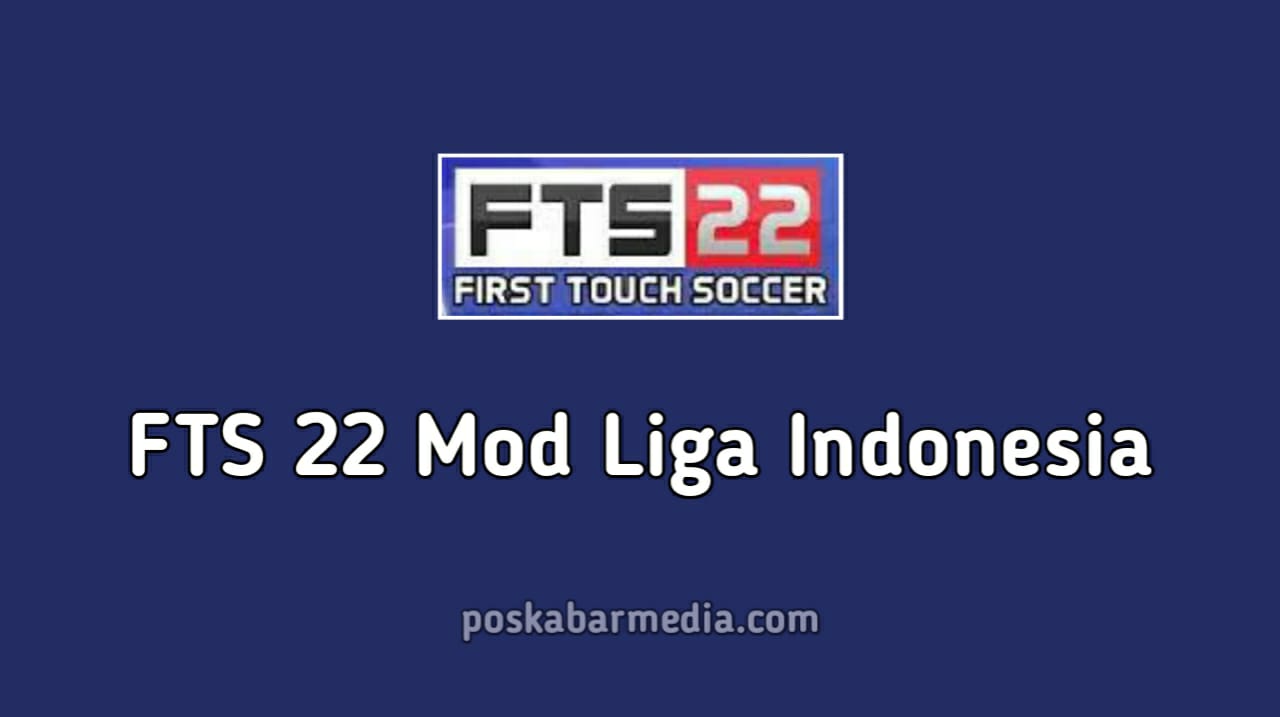 FTS 22 Mod Liga Indonesia