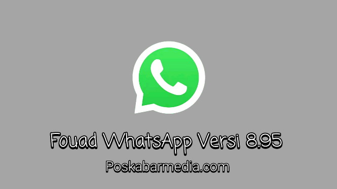 Fouad Whatsapp Versi 8.95 Terbaru