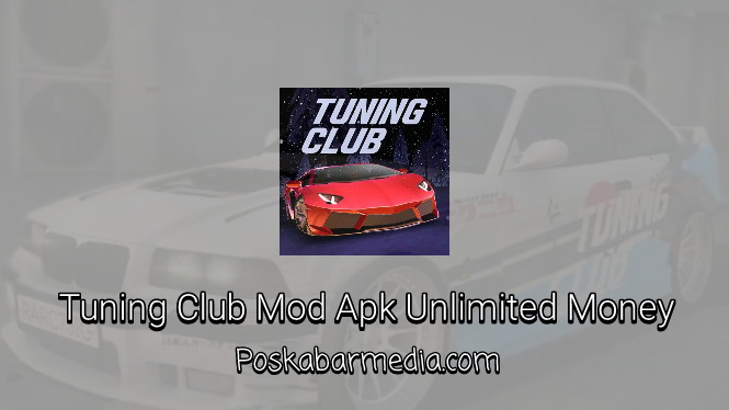 Tuning Club Mod Apk Unlimited Money