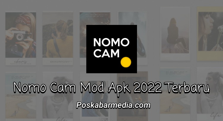 Nomo Cam Mod Apk 2022 Terbaru