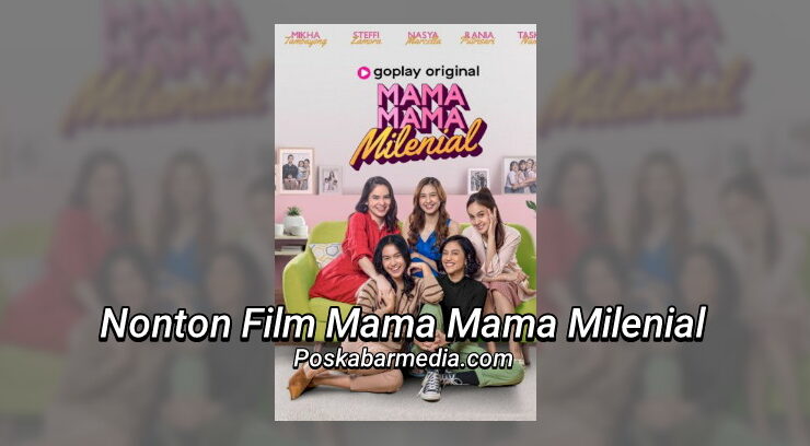 Nonton Film Mama Mama Milenial