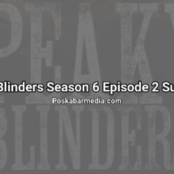 Peaky Blinders Season 6 Episode 2 Sub Indo