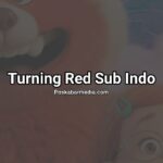 Turning Red Sub Indo