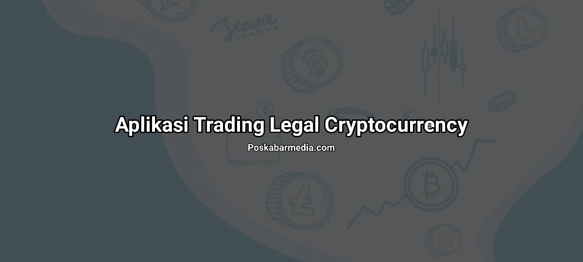 Aplikasi Trading Legal