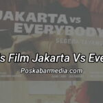 Sinopsis Film Jakarta vs Everybody