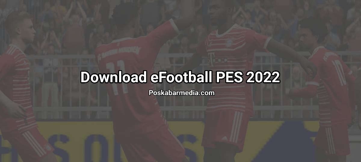 Download Game eFootball PES 2022
