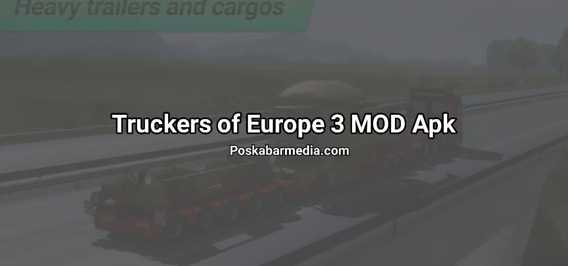 Truckers of Europe 3 Mod Apk