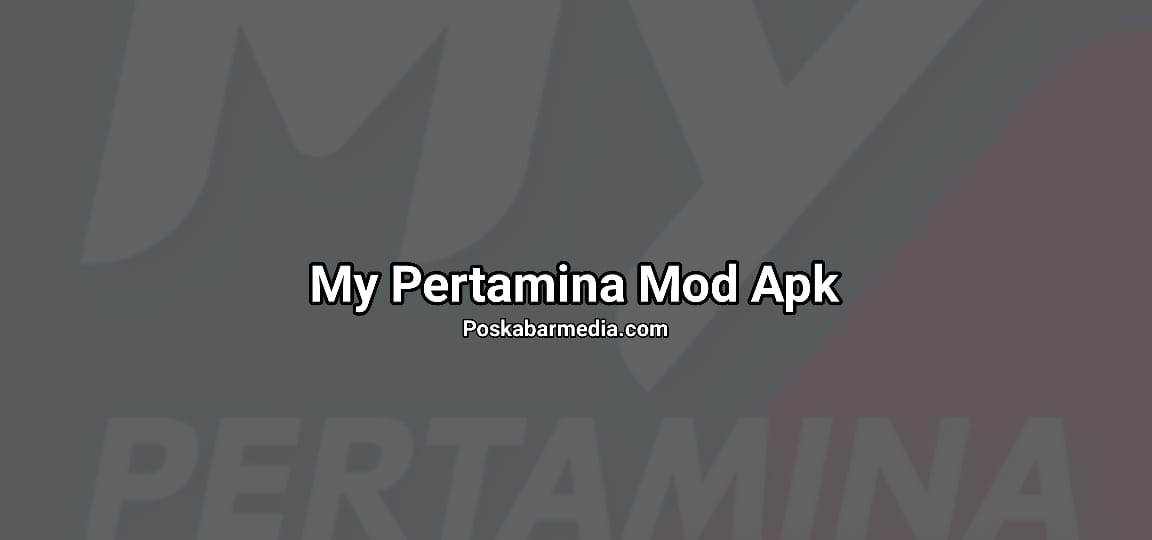 My Pertamina Mod Apk
