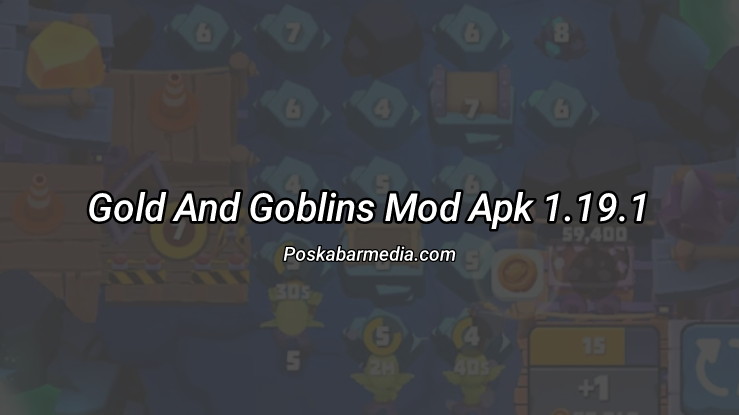 Gold And Goblins Mod Apk 1.19.1