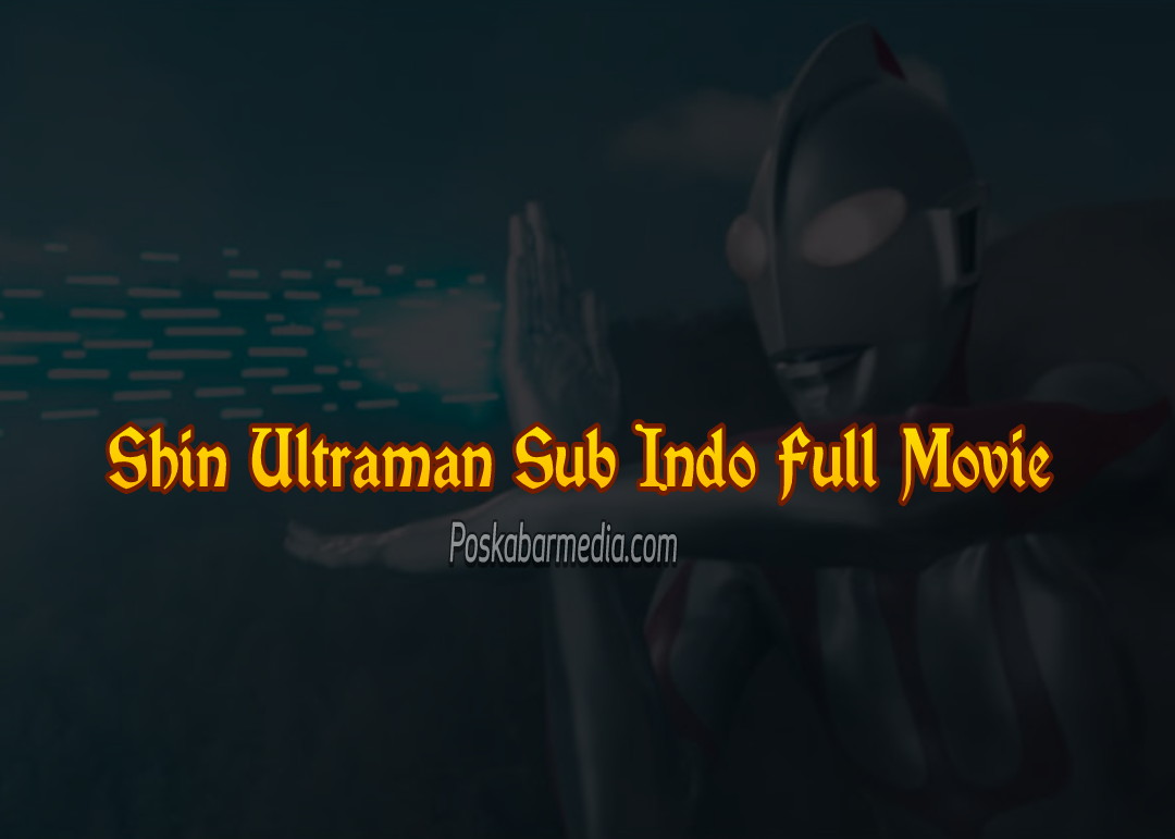 Shin Ultraman Sub Indo