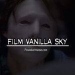 Sinopsis Film Vanilla Sky